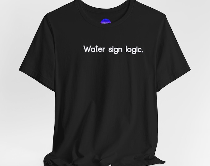 Water Sign Logic Pisces Zodiac T-Shirt | Astrology Zodiac Tee, Minimal Script Design