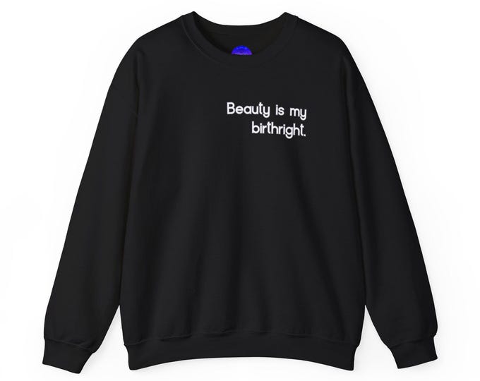 Beauty Is My Birthright Libra Zodiac sweatshirt | Empowerment text crewneck
