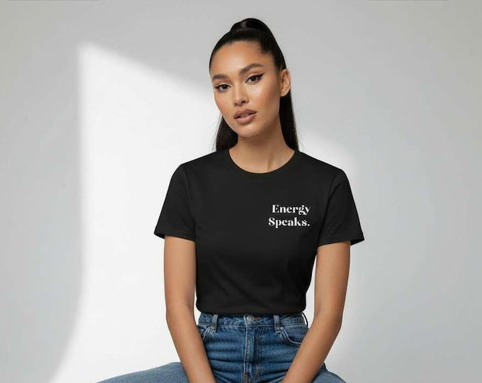 Energy Speaks Tee | Black Graphic Tee, Positive Vibes Statement Shirt