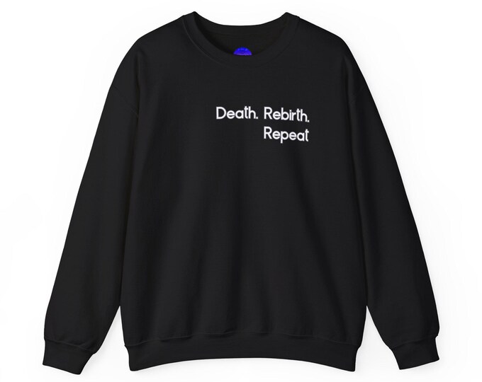 Death. Rebirth. Repeat. Scorpio Zodiac Sweatshirt | Minimal Script Gothic Crewneck