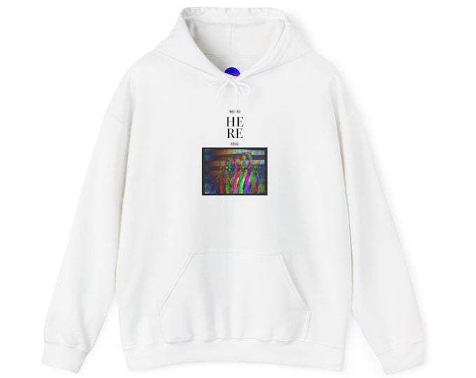 We are Still here Native American Awareness Hoodie Unisex White or Black