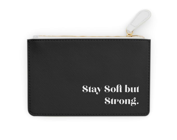 Stay Soft but Strong Mini Clutch Bag | Black Zip Pouch, Inspirational Quote