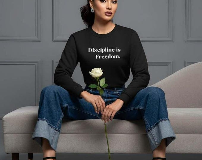Discipline Is Freedom sweatshirt | Motivational Quote Crewneck