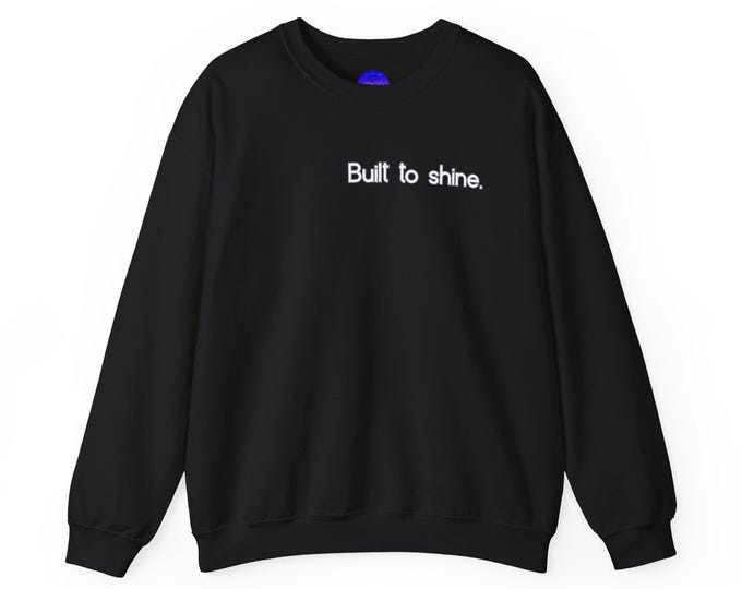Built to shine text Leo Zodiac sweatshirt | Crewneck Sweatshirt, inspirational minimalist design