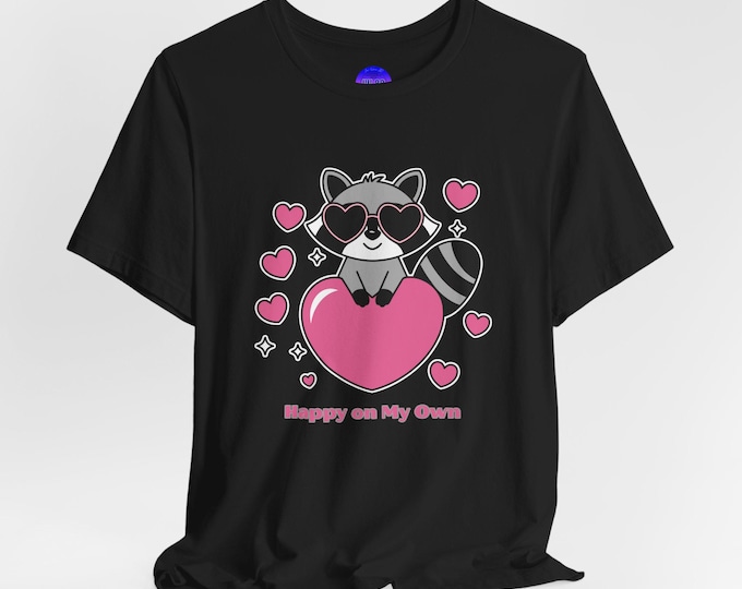 Happy On My Own raccoon heart T-Shirt | Cute Valentine graphic tee