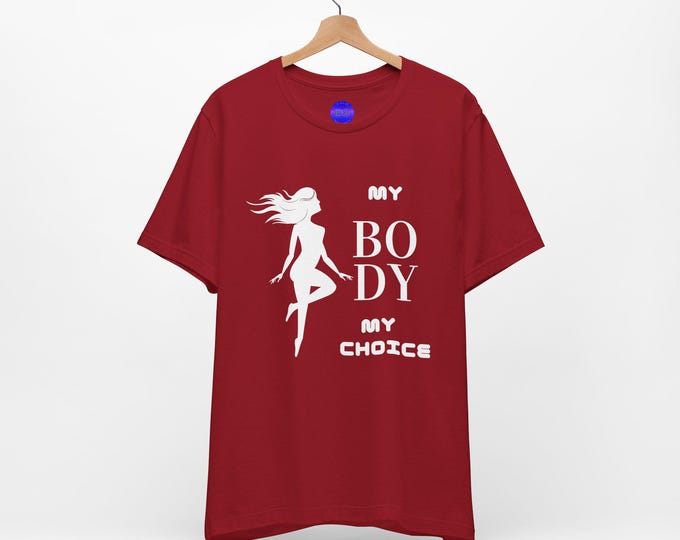 My Body My Choice Not Yours Womens Rights White Graphics Awareness Red Tee Unisex Jersey Short Sleeve