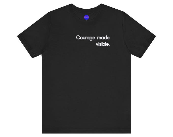 Courage Made Visible Leo Zodiac tee | Inspirational Text Shirt