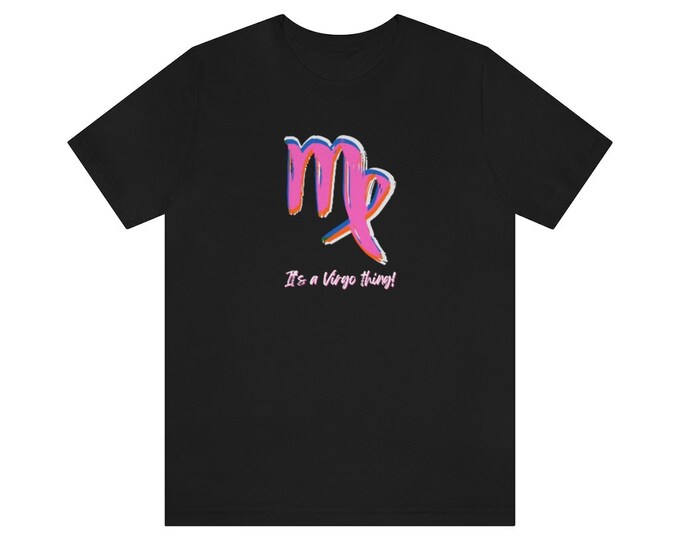 Pink It's a Virgo thing! Unisex Jersey Short Sleeve Tee