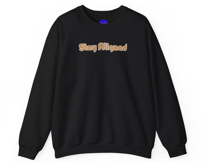 Stay Aligned text The Star Tarot crewneck sweatshirt | retro bubble, motivational graphic