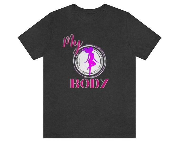 My Body My Body My Choice Black Purple and Pink Unisex Jersey Short Sleeve Tee