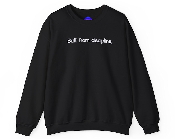Built From Discipline Capricorn Zodiac crewneck sweatshirt | Motivational text pullover