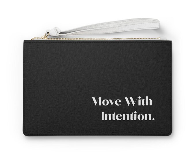 Move With Intention clutch bag | motivational typography wristlet