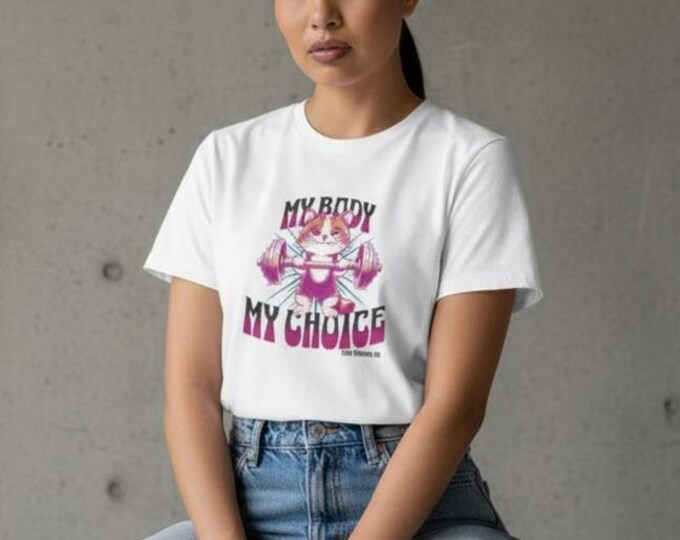My Body My Choice Cat Graphic Tee: Feminist Women's Rights Shirt