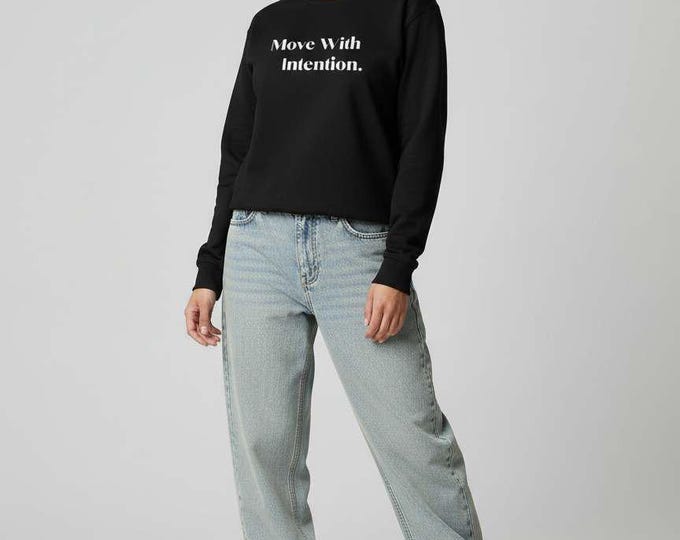 Move With Intention Embroidered crewneck sweatshirt | Motivational typography, black pullover