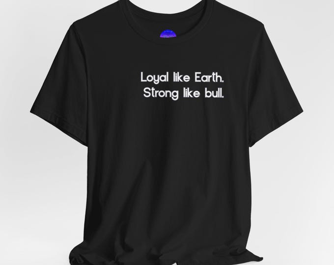 Taurus Zodiac T-Shirt | Loyal, Strong Bull Graphic Tee