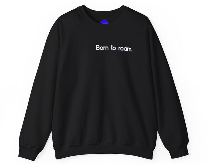 Born to Roam Sagittarius Zodiac sweatshirt | Minimal travel typography crewneck