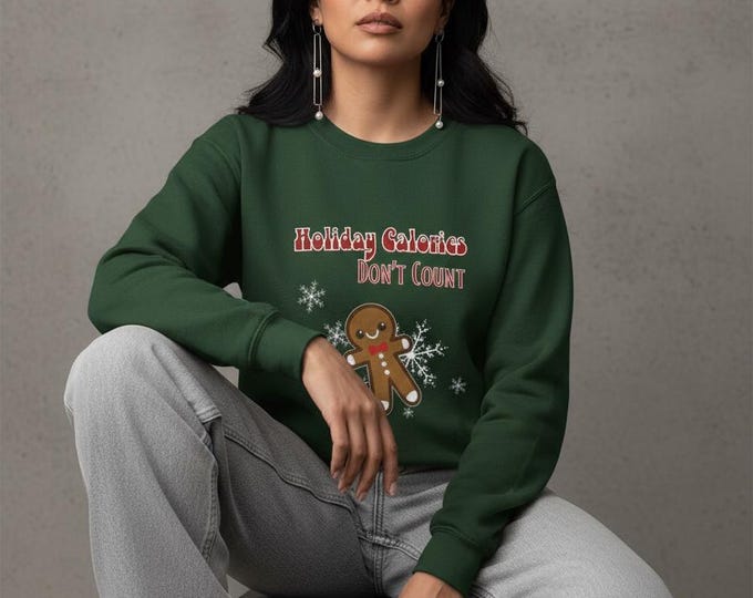 Festive Holiday Sweatshirt - "Holiday Calories Don't Count" Crewneck for Christmas, Cozy Gift, Seasonal Wear, Unisex Sweatshirt
