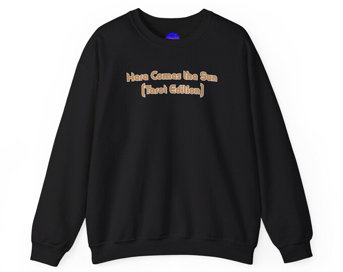 Here Comes the Sun (Rare Edition) text The Sun Tarot Crewneck | Retro Music Lyrics Sweatshirt