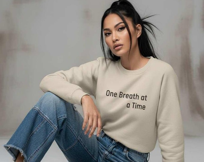 One Breath at a Time sweatshirt | Minimal Self Care Crewneck