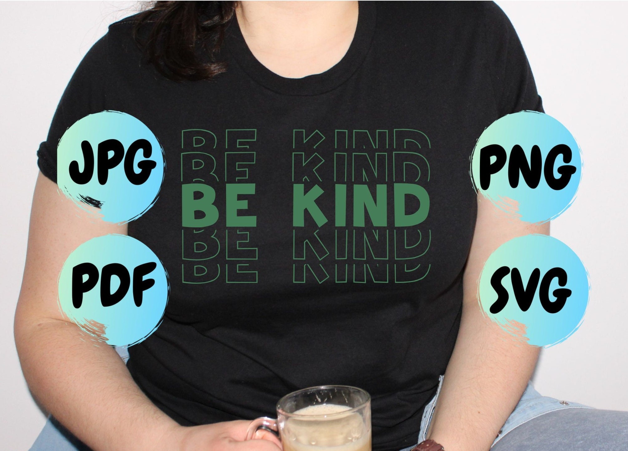 Be Kind SVG Cut File: Kindness Quote, Shirt Design (Digital Download) - Thumbnail 3