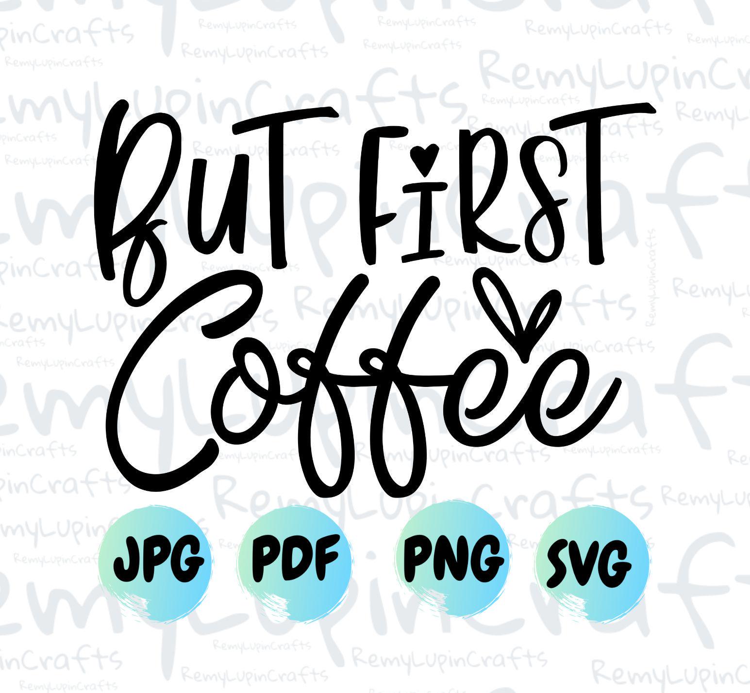 But First Coffee SVG: Funny Coffee Lover Design (Digital Download) - Thumbnail 2