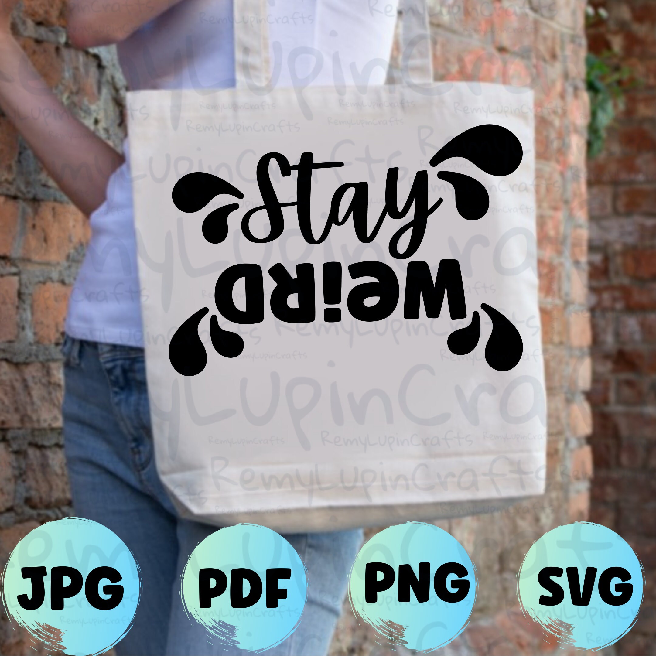 Stay Weird SVG: Funny Sassy Shirt Quote (Digital File) - Thumbnail 3