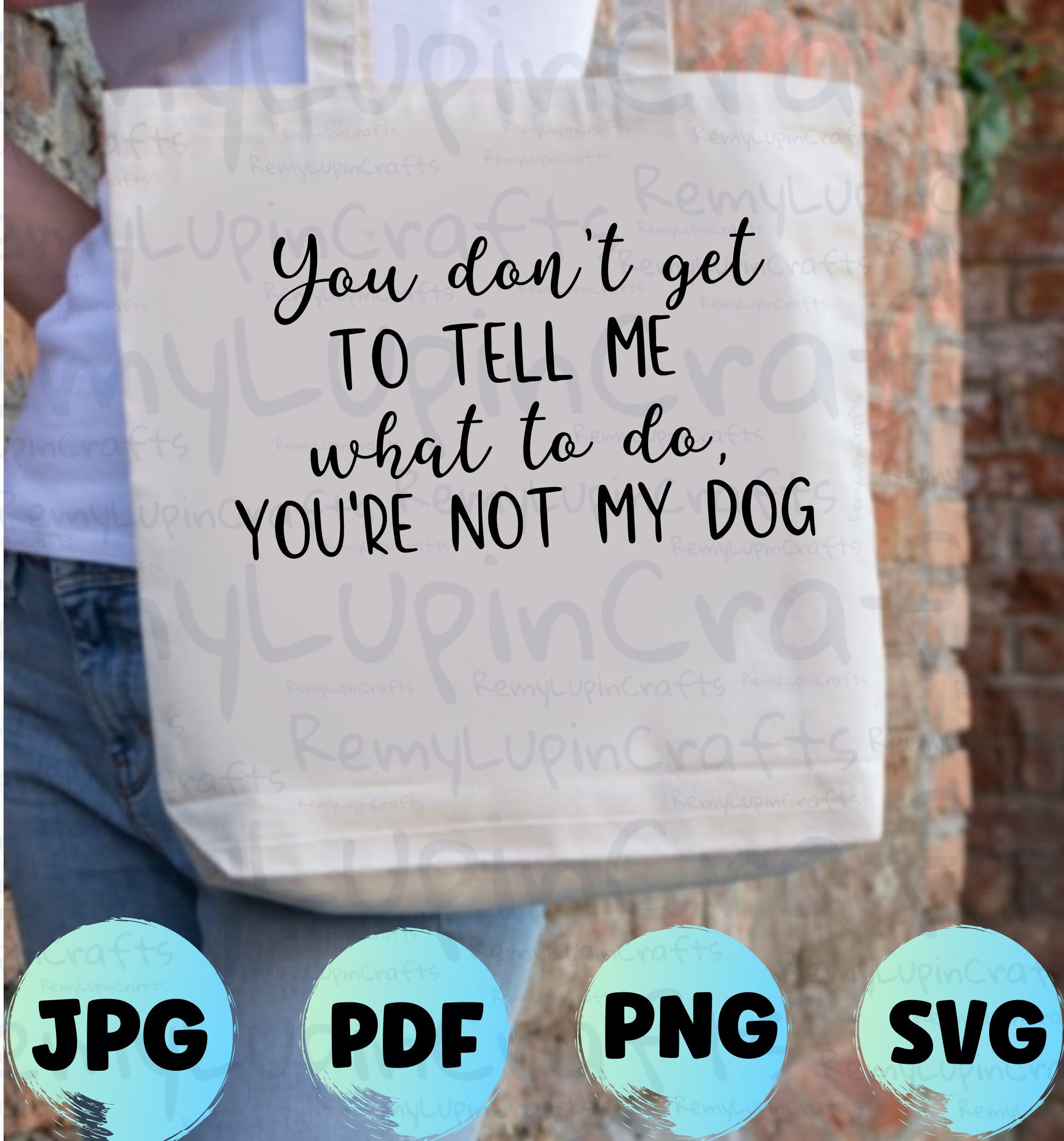 Funny Quote SVG File: You're Not My Dog (Digital File) - Thumbnail 3
