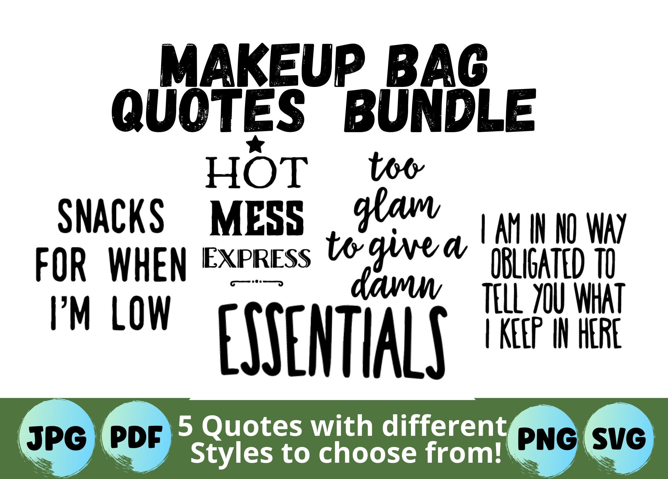 Makeup Bag Quotes SVG Bundle: 5 Styles, Commercial Use (Digital Download)