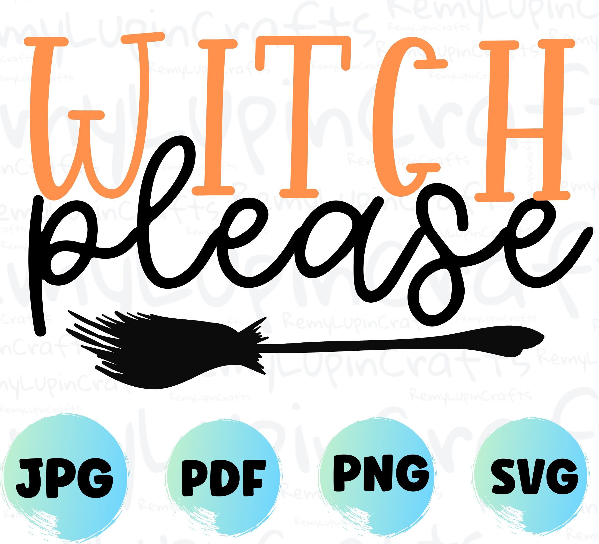 Halloween SVG Cut Files: Witch Please T-shirt Design (Digital Download)