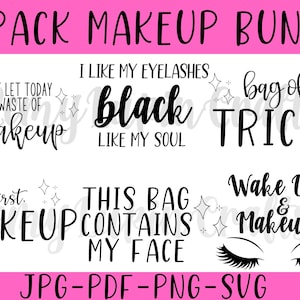Makeup Quotes SVG Bundle for Cricut Cutting Machine - Digital Beauty and Glam Design Files in Multiple Formats for Makeup Bag and Brushes