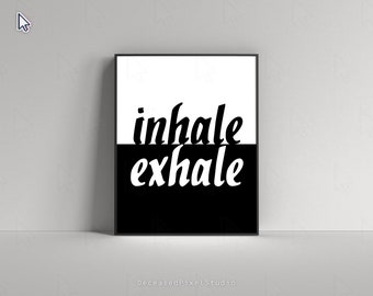 Instant Download Printable Art, Inhale Exhale, Wall Art Print, Quote Printable, Black White Digital Art Print, Modern Minimalism Wall Art