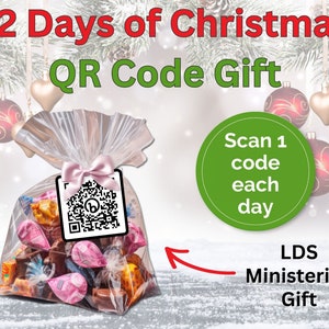 May include: A clear cellophane bag tied with a pink ribbon, filled with wrapped candies. A QR code tag is attached. Text reads "12 Days of Christmas QR Code Gift" and "Scan 1 code each day". The gift is labeled as an LDS Ministering Gift.