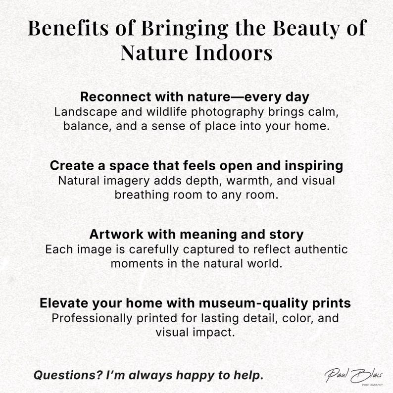 May include: Text on a cream-colored background reads "Benefits of Bringing the Beauty of Nature Indoors." The text describes the benefits of landscape and wildlife photography, including reconnecting with nature, creating inspiring spaces, and museum-quality prints.