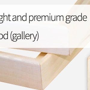 May include: Close-up of a wooden frame with the text "Lightweight and premium grade 1.5" thick wood (gallery)". The frame is made of light-colored wood and is 1.5 inches thick. The frame is designed for gallery use.