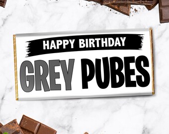 Funny Birthday Chocolate Bar | 'Grey Pubes' Novelty Gift