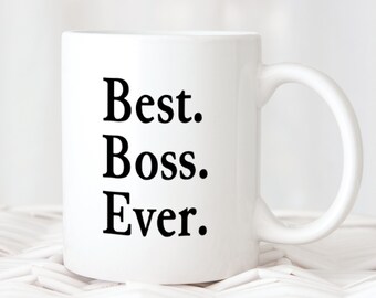 Best Boss Ever Coffee Mug. Gift for boss. Funny present for co-worker or friend. Funny mug. Gag gift. Double-sided print. 11oz mug.