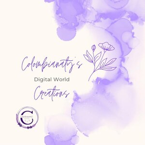 May include: A digital art design featuring a soft, off-white background with abstract purple watercolor-style ink blotches. The text "Colombianaty's Digital World Creations" is written in a cursive font. A floral illustration and a logo are also present.