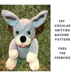 Fred the Frenchie Circular Knitting Machine Pattern - Circular Knitting Machine PDF Pattern - Addi Express, Sentro, Addi King, Knitting