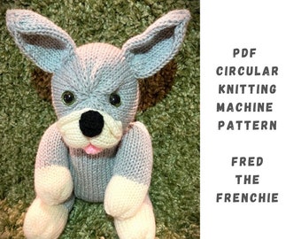 Fred the Frenchie Circular Knitting Machine Pattern - Circular Knitting Machine PDF Pattern - Addi Express, Sentro, Addi King, Knitting