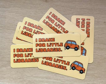 I Brake for Little Libraries Sticker for Readers Book Lovers