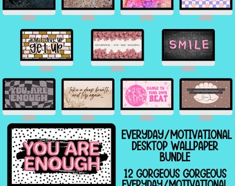 May include: A digital collage of 12 motivational desktop wallpapers featuring phrases like "You Are Enough", "Don't Give Up", "Get Up", "Smile", and "Dance To Your Own Beat". The wallpapers are in a variety of colors and styles, with some featuring checkered patterns, flowers, and stars.