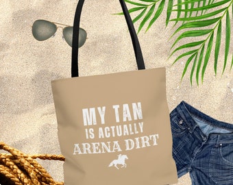 My Tan Is Actually Arena Dirt Horse Tote Bag, Rodeo Geschenk, Pferdeliebhaber Tasche, Western Tasche, PferdeMama, Pferd Geschenk, Mädchen Tote Bag, HorseDigs