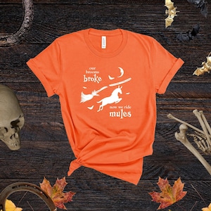 Halloween Our Brooms Broke Spooky Funny Mule T-Shirt | Halloween Mule | Halloween T-Shirt | Mule Mom | Mule Lover | Horseback Riding