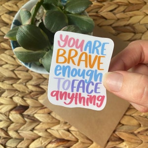 You are Brave Sticker / Calcomanías para portátiles de entrenamiento motivacional, cita de confianza, inspiradora para Hydroflask y Laptops