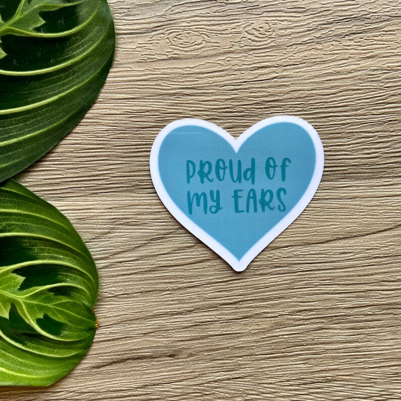 Proud of My Ears Hearing Aid Sticker Hearing aid sticker, Audiology, Deaf, hard of hearing sticker, oticon phonak widex hearing aids Light Blue