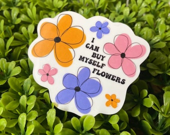 I Can Buy Myself Blumen Sticker | Self Care Sticker, Sticker für psychische Gesundheit, Miley Cyrus Sticker, Laptop Aufkleber, Lyrics