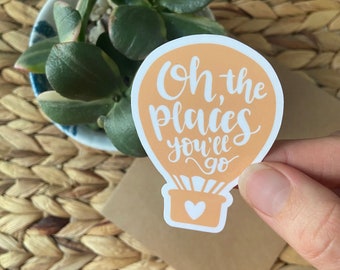 Oh the Places You’ll Go Sticker, graduation, confidence sticker, motivational workout Laptop Decals, inspirational for Hydroflask