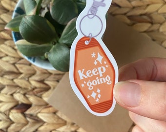 Keep Going Sticker | motel key sticker, Decals, motivation sticker, confidence quote, inspirational for Hydroflask and Laptops