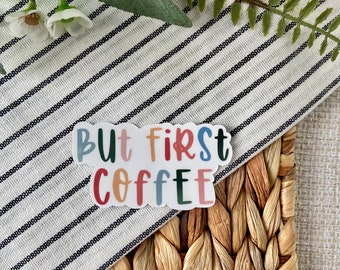 But First Coffee Sticker | Coffee Stickers, Laptop Stickers, Waterbottle Stickers, Aesthetic Stickers, Tumbler Decal, COmputer Stickers