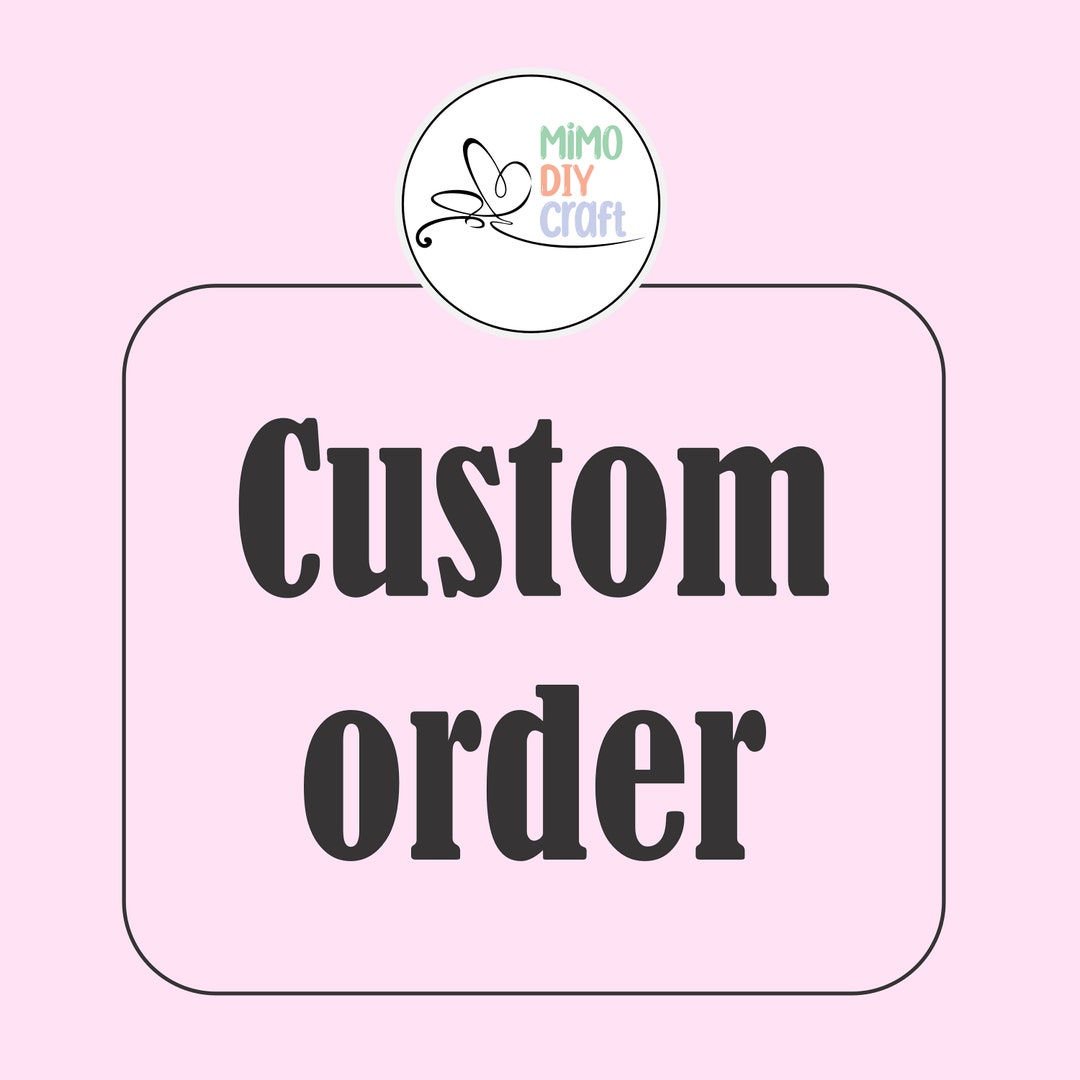 Custom Order Etsy
